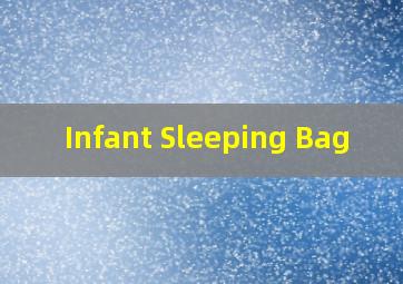  Infant Sleeping Bag
